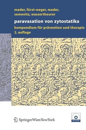 Bild des Verkufers fr Paravasation von Zytostatika: Ein Kompendium fr Prvention und Therapie zum Verkauf von Versandantiquariat Felix Mcke
