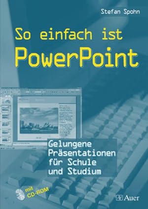 Imagen del vendedor de So einfach ist PowerPoint: Gelungene Prsentationen fr Schule und Studium (Alle Klassenstufen) a la venta por Versandantiquariat Felix Mcke