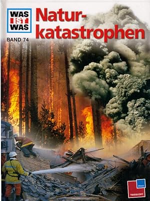 Bild des Verkufers fr Was ist was, Band 074: Naturkatastrophen zum Verkauf von AMAHOFF- Bookstores