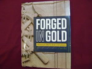 Image du vendeur pour Forged in Gold. Missouri S&T First 150 Years. mis en vente par BookMine