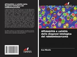 Seller image for Affidabilit e validit della diagnosi istologica del rabdomiosarcoma for sale by AHA-BUCH GmbH