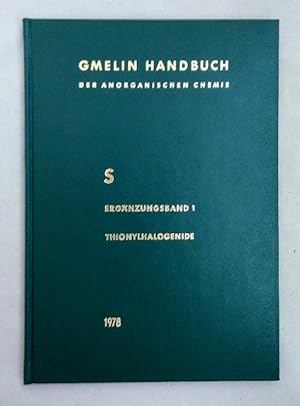 Bild des Verkufers fr Schwefel, Ergnzungsband 1: Thionylhalogenide (Gemelins Handbuch der Anorganischen Chemie, System-Nummer 9). zum Verkauf von Wissenschaftl. Antiquariat Th. Haker e.K