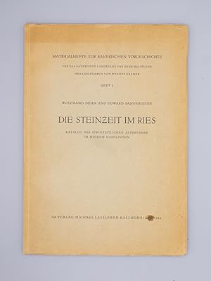 Die Steinzeit im Ries; Materialhefte zur Bayerischen Vorgeschichte; Für das Bayerische Landesamt ...