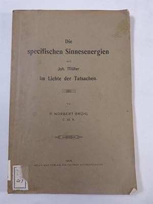 Imagen del vendedor de Die Lehre von den spezifischen Sinnesenergien nach Joh. Mller im Lichte der Tatsachen. a la venta por Antiquariat Bookfarm