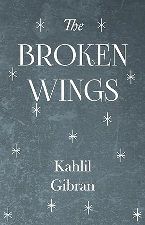 Seller image for The Broken Wings for sale by moluna