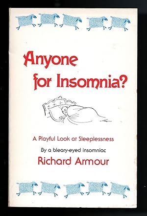 Anyone for insomnia? A playful look at insomnia. Inscribed