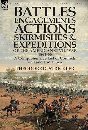 Seller image for Battles, Engagements, Actions, Skirmishes and Expeditions of the American Civil War, 1861-66 for sale by moluna