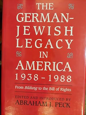 Seller image for The German-Jewish Legacy in America, 1938-1988: From Bildung to the Bill of Rights for sale by The Book House, Inc.  - St. Louis