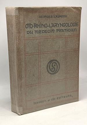 Image du vendeur pour Oto-rhino-laryngologie du mdecin praticien - 4e dition revue et augmente mis en vente par crealivres