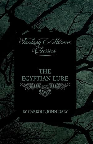 Bild des Verkufers fr The Egyptian Lure (Fantasy and Horror Classics) zum Verkauf von moluna