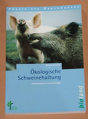 Bild des Verkufers fr kologische Schweinehaltung - Haltungssysteme und Baulsungen zum Verkauf von Rmpelstbchen