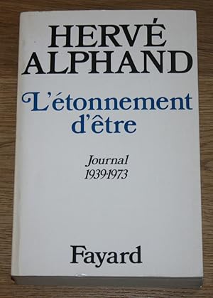 L'étonnement d'être. Journal 1939-1973.