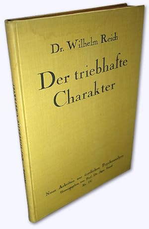 Der triebhafte Charakter. Eine psychoanalytische Studie zur Pathologie des Ich. Erstausg.,