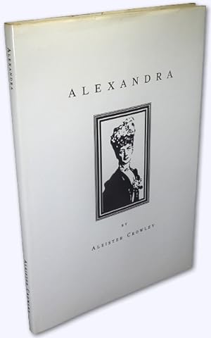 Alexandra. [A Birthday Ode]. Introduced by Keith Richmond and Edited by Anthony Naylor. This Edit...