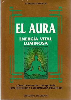 Imagen del vendedor de El aura. Energa vital luminosa . a la venta por Librera Astarloa