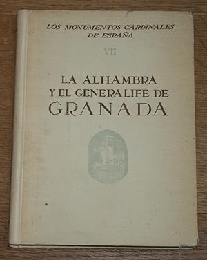 La Alhambra y el Generalife. Los Monumentos Cardinales de Espana VII.