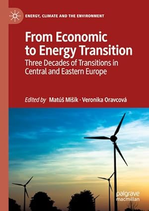 Bild des Verkufers fr From Economic to Energy Transition : Three Decades of Transitions in Central and Eastern Europe zum Verkauf von AHA-BUCH GmbH