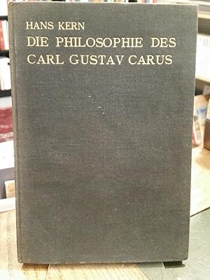 Die Philosophie des Carl Gustav Carus. Ein Beitrg zur Metaphysik des Lebens.