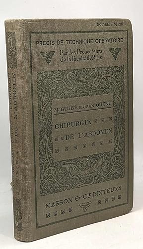 Chirurgie de l'abdomen - précis de technique opératoire - 6e édition entièrement refondue