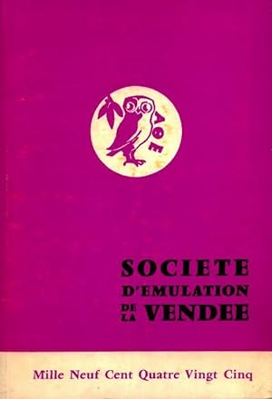 Soci t  d' mulation de la Vend e 1985 - Collectif