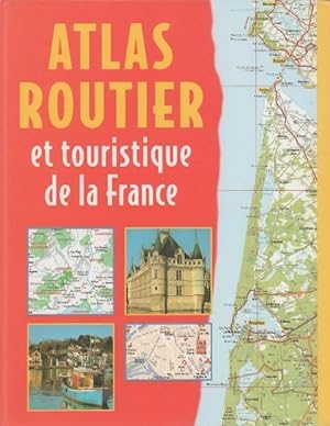 Atlas routier et touristique de la France - Collectif