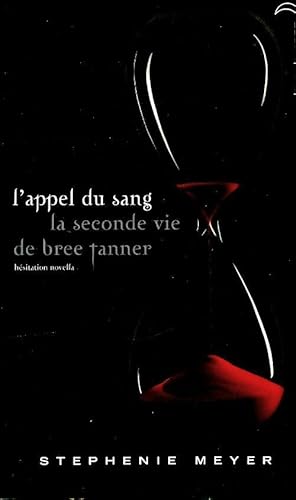 Image du vendeur pour L'appel du sang. La seconde vie de Bree Tanner - Stephenie Meyer mis en vente par Book Hmisphres