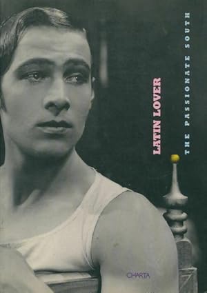 Seller image for Latin lover : The passionate south - Collectif for sale by Book Hmisphres