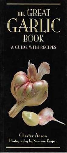 Seller image for The Great Garlic Book: A Guide with Recipes for sale by Leura Books