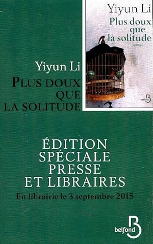 Bild des Verkufers fr Plus doux que la solitude - Yiyun Li zum Verkauf von Book Hmisphres