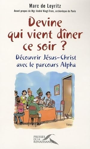 Image du vendeur pour Devine qui vient d?ner ce soir ? - Marc De Leyritz mis en vente par Book Hmisphres