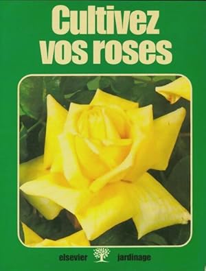 Cultivez vos roses - Harry Wheatcroft