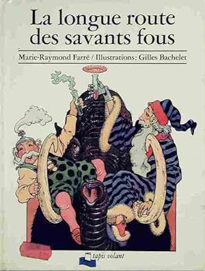 Imagen del vendedor de La longue route des savants fous - Marie-Raymond Farr? a la venta por Book Hmisphres