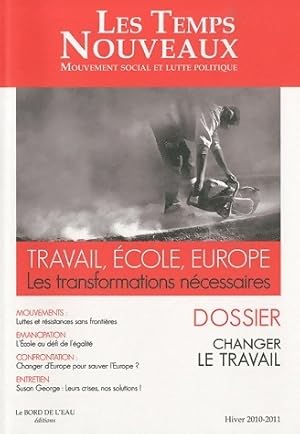 Les temps nouveaux n 2 : Travail  cole Europe, les transformations n cessaires - Collectif