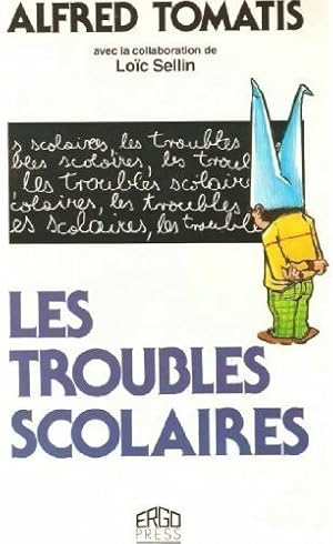 Bild des Verkufers fr Les troubles scolaires - Dr Alfred Tomatis zum Verkauf von Book Hmisphres