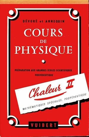 Cours de physique chaleur Tome II - G. D?vor?