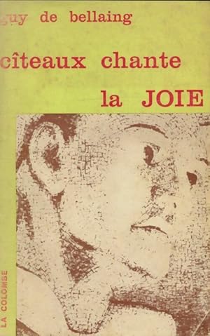 C?teaux chante la joie - Guy De Bellaing