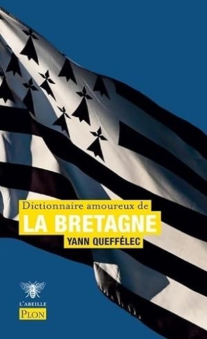 Bild des Verkufers fr Dictionnaire amoureux de la Bretagne - Yann Queff?lec zum Verkauf von Book Hmisphres