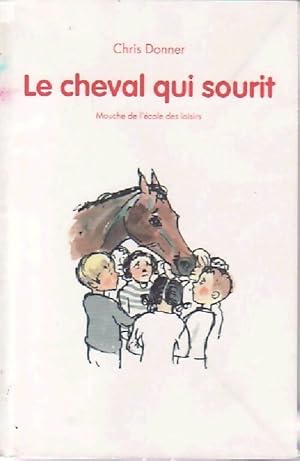 Seller image for Le cheval qui sourit - Chris Donner for sale by Book Hmisphres