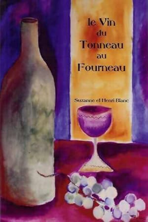 Le vin du tonneau au fourneau - Suzanne Blanc