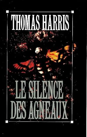 Image du vendeur pour Le silence des agneaux - Thomas Harris mis en vente par Book Hmisphres