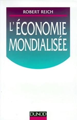 L' conomie mondialis e - Robert Reich