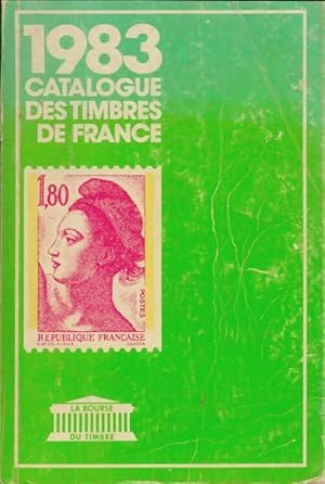 Catalogue des timbres de France 1983 - Collectif