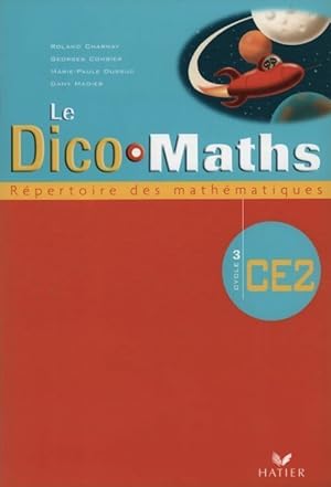 Le dico-maths CE2 - Roland Charnay