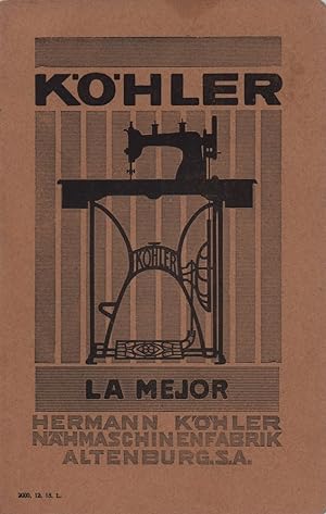 Köhler - La Mejor. [Nähmaschinen-Warenkatalog. In spanischer Sprache].