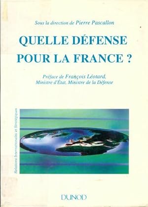 Image du vendeur pour Quelle d?fense pour la France ? - Pierre Pascallon mis en vente par Book Hmisphres