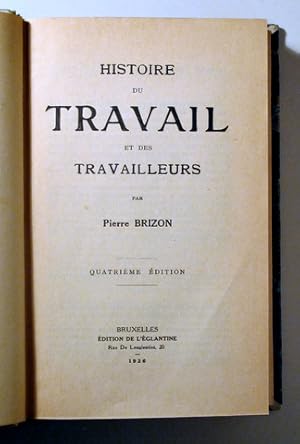 Bild des Verkufers fr HISTOIRE DU TRAVAIL ET DES TRAVAILLEURS - Bruxelles 1926 - Ilustrado zum Verkauf von Llibres del Mirall