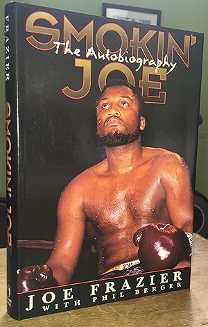 Bild des Verkufers fr Smokin' Joe: The Autobiography of a Heavyweight Champion of The World zum Verkauf von Pastsport