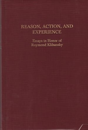 Seller image for Reason, action, and experience : essays in honor of Raymond Klibansky. ed. by Helmut Kohlenberger for sale by Roland Antiquariat UG haftungsbeschrnkt