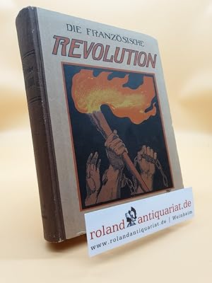 Bild des Verkufers fr Die Franzsische Revolution zum Verkauf von Roland Antiquariat UG haftungsbeschrnkt
