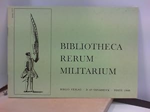 Bild des Verkufers fr Bibliotheca Rerum Militarium - Quellen und Darstellungen zur Militrwissenschaft und Militrgeschichte zum Verkauf von ABC Versand e.K.